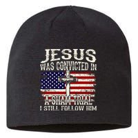 Jesus Was Convicted In A Sham Trial I Still Follow Him Sustainable Beanie