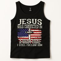 Jesus Was Convicted In A Sham Trial I Still Follow Him Tank Top