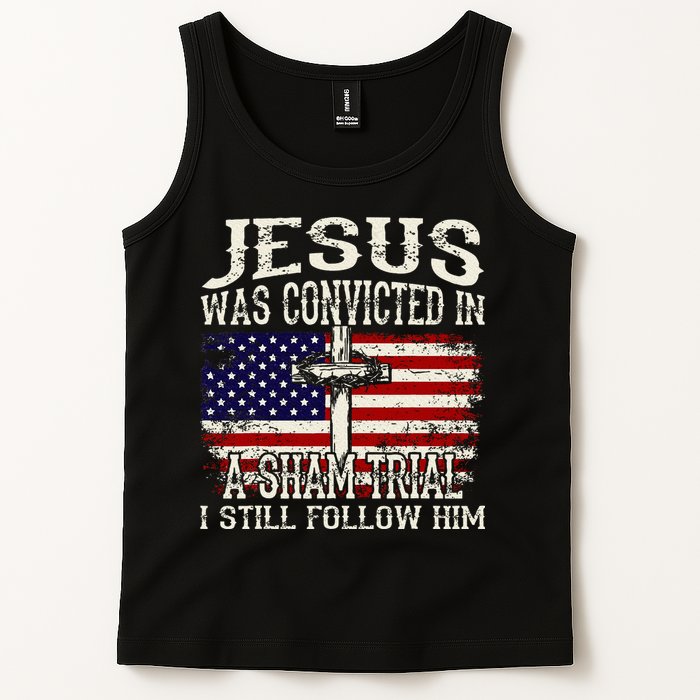 Jesus Was Convicted In A Sham Trial I Still Follow Him Tank Top