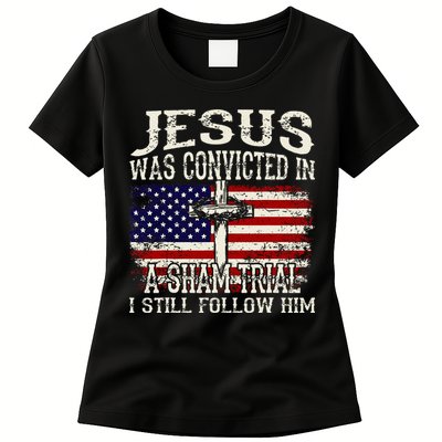 Jesus Was Convicted In A Sham Trial I Still Follow Him Womens T-Shirt