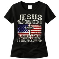 Jesus Was Convicted In A Sham Trial I Still Follow Him Womens T-Shirt