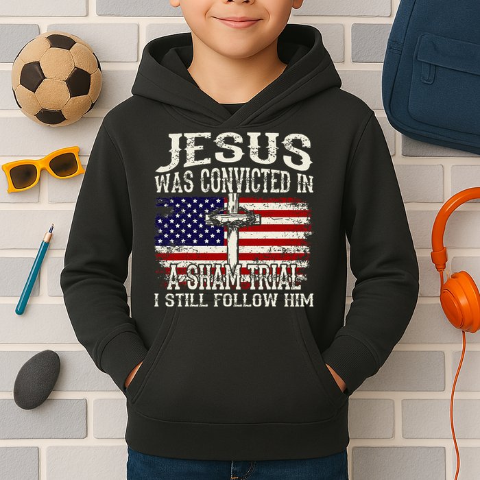 Jesus Was Convicted In A Sham Trial I Still Follow Him Kids Hoodie