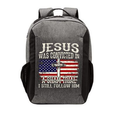 Jesus Was Convicted In A Sham Trial I Still Follow Him Vector Backpack