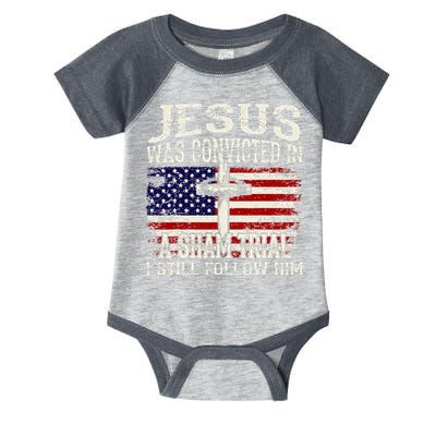 Jesus Was Convicted In A Sham Trial I Still Follow Him Infant Baby Jersey Bodysuit
