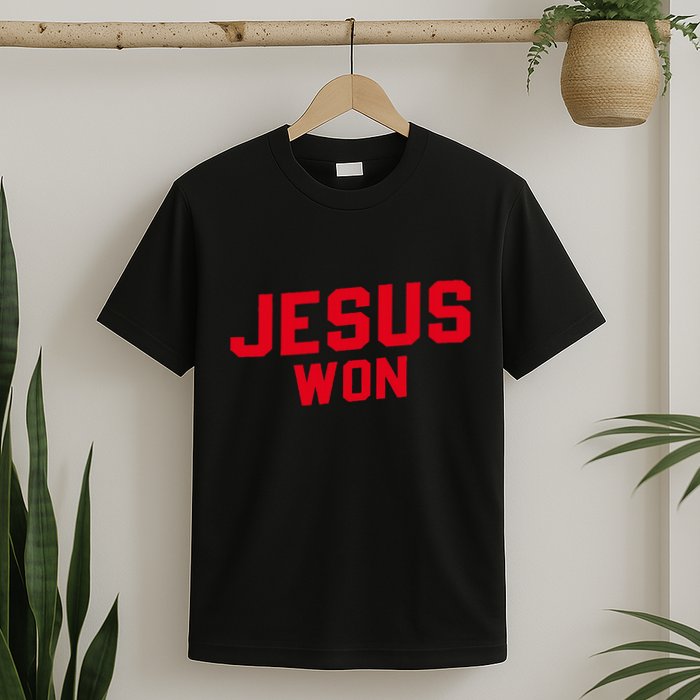 Jesus Won Christ Jesus Christian T-Shirt