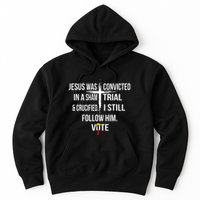 Jesus Was Convicted In A Sham Trial And Crucified Hoodie