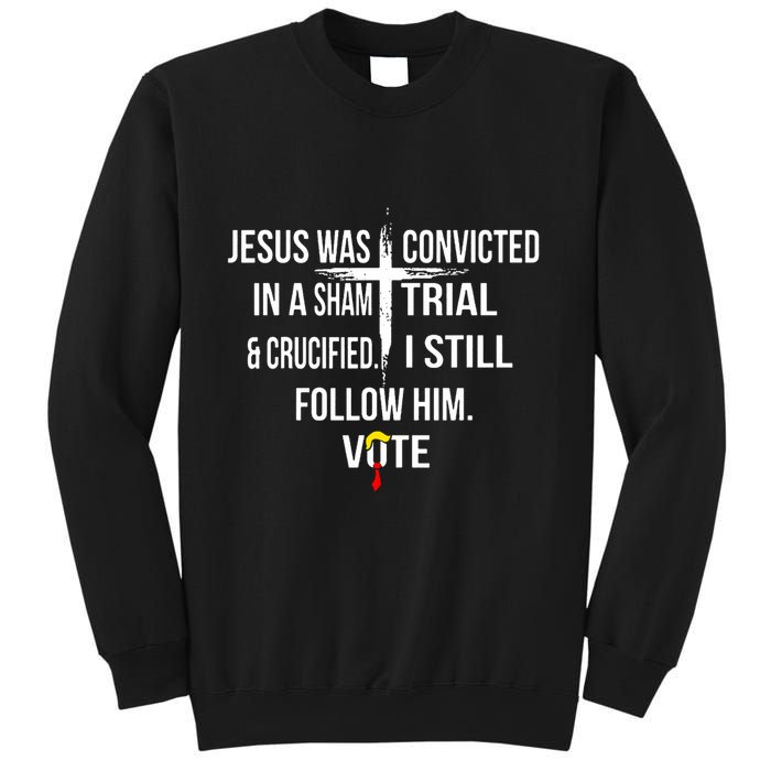 Jesus Was Convicted In A Sham Trial And Crucified Sweatshirt