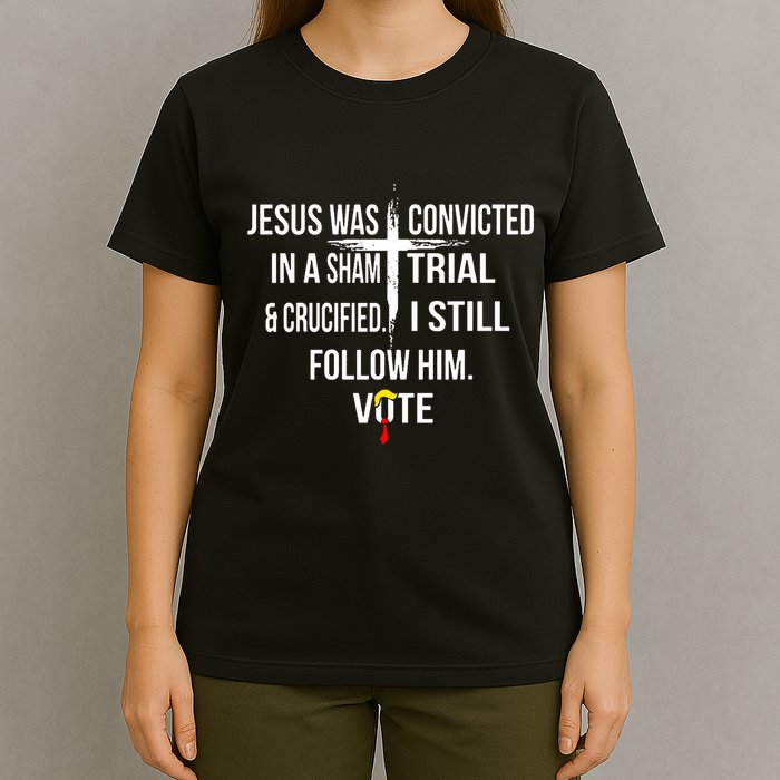 Jesus Was Convicted In A Sham Trial And Crucified T-Shirt
