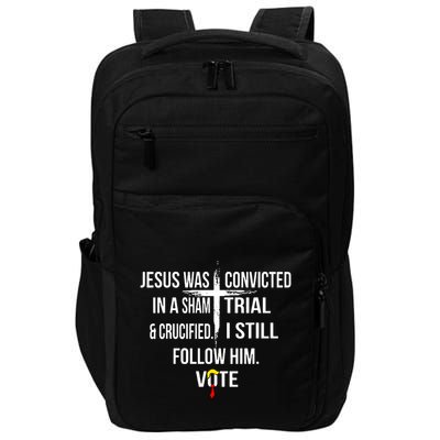 Jesus Was Convicted In A Sham Trial And Crucified Impact Tech Backpack