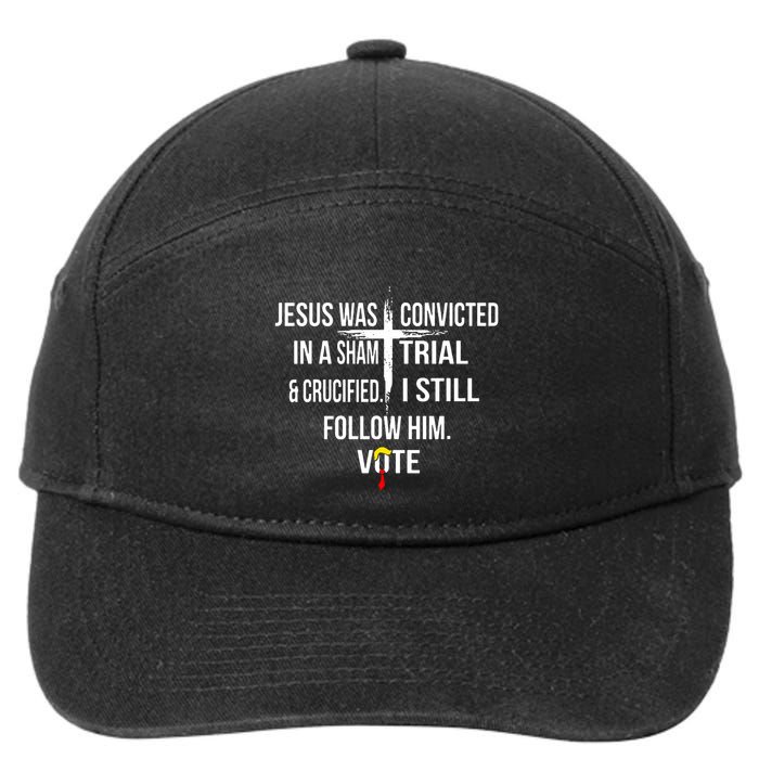 Jesus Was Convicted In A Sham Trial And Crucified 7-Panel Snapback Hat