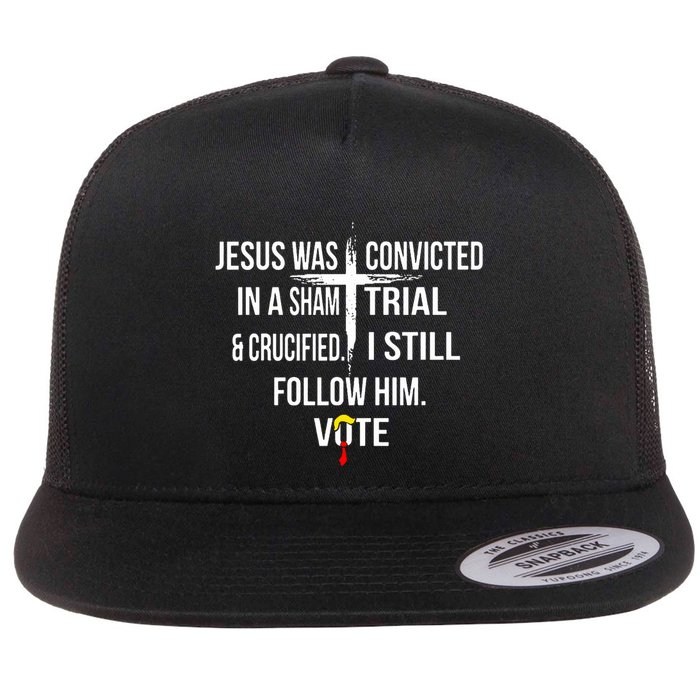 Jesus Was Convicted In A Sham Trial And Crucified Flatbill Hat