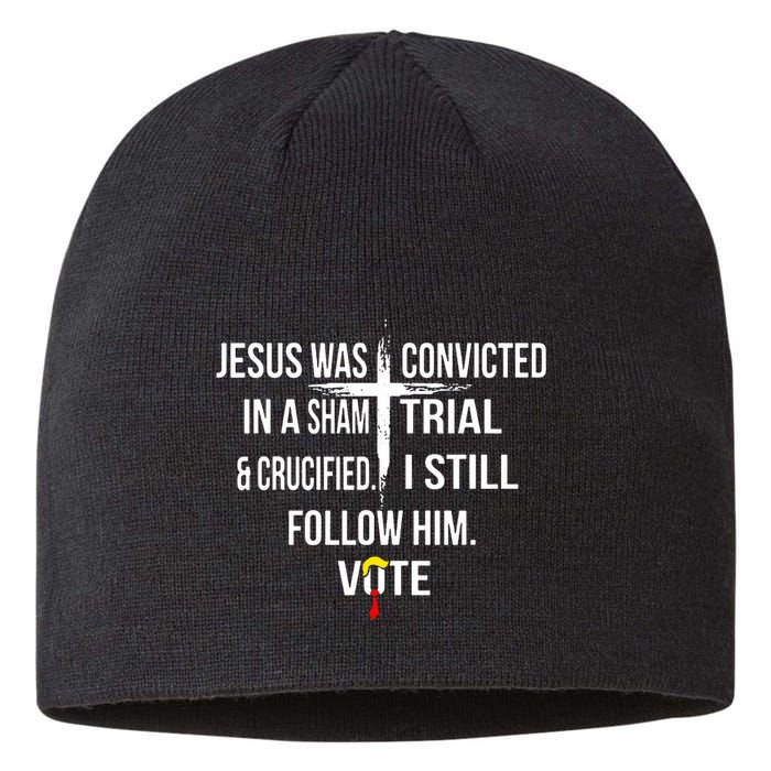 Jesus Was Convicted In A Sham Trial And Crucified Sustainable Beanie
