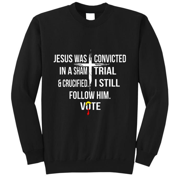 Jesus Was Convicted In A Sham Trial And Crucified Tall Sweatshirt