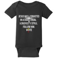 Jesus Was Convicted In A Sham Trial And Crucified Baby Bodysuit