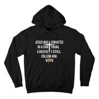 Jesus Was Convicted In A Sham Trial And Crucified Tall Hoodie