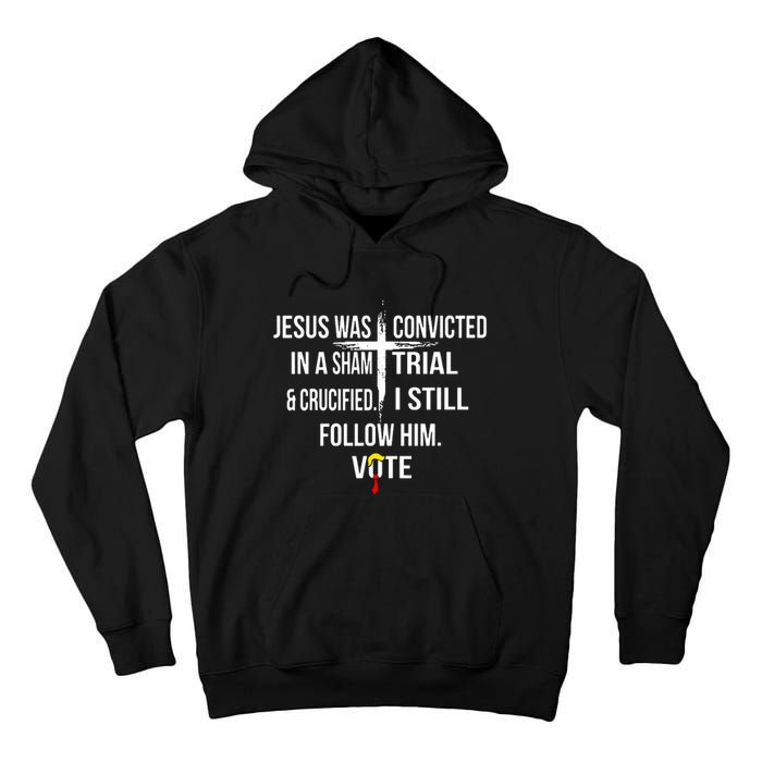 Jesus Was Convicted In A Sham Trial And Crucified Tall Hoodie