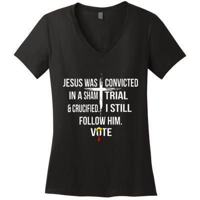 Jesus Was Convicted In A Sham Trial And Crucified Women's V-Neck T-Shirt