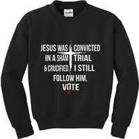 Jesus Was Convicted In A Sham Trial And Crucified Kids Sweatshirt