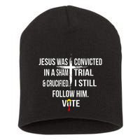Jesus Was Convicted In A Sham Trial And Crucified Short Acrylic Beanie