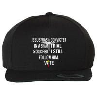 Jesus Was Convicted In A Sham Trial And Crucified Wool Snapback Cap