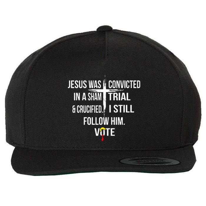Jesus Was Convicted In A Sham Trial And Crucified Wool Snapback Cap