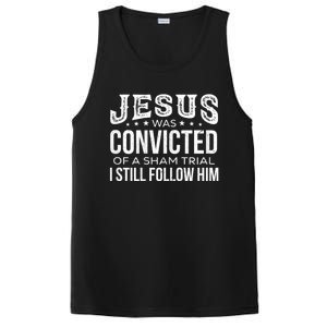 Jesus Was Convicted Of A Sham Trial I Still Follow Him PosiCharge Competitor Tank