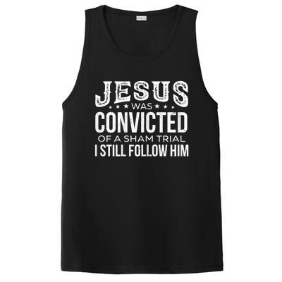 Jesus Was Convicted Of A Sham Trial I Still Follow Him PosiCharge Competitor Tank