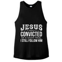 Jesus Was Convicted Of A Sham Trial I Still Follow Him Ladies PosiCharge Tri-Blend Wicking Tank