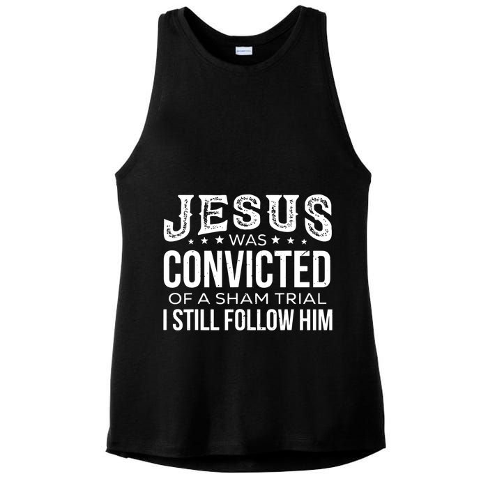 Jesus Was Convicted Of A Sham Trial I Still Follow Him Ladies PosiCharge Tri-Blend Wicking Tank