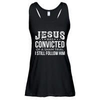 Jesus Was Convicted Of A Sham Trial I Still Follow Him Ladies Essential Flowy Tank