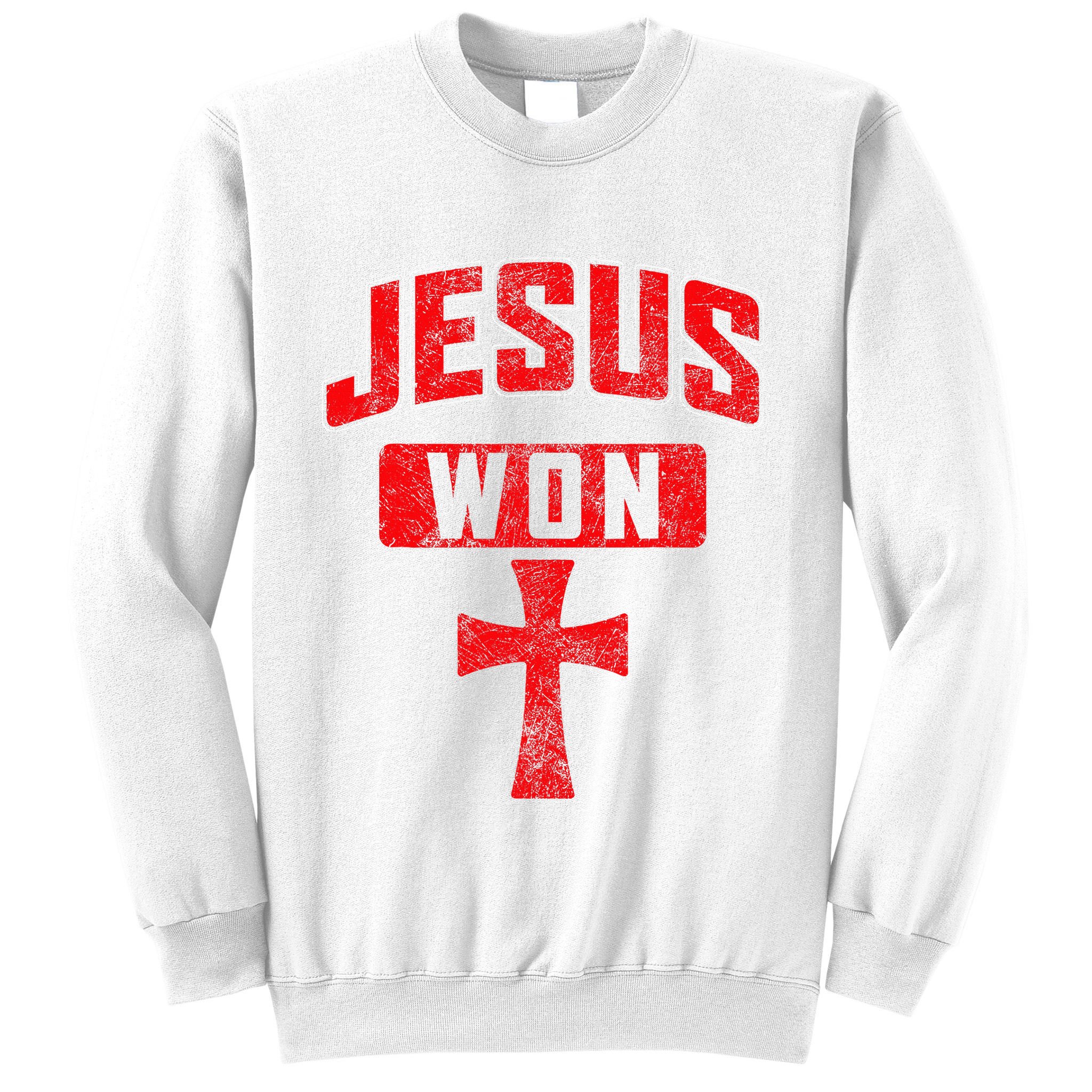 Jesus Won Cross Jesus Christian Faith Religious Sweatshirt