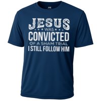 Jesus Was Convicted Of A Sham Trial I Still Follow Him Performance Shirt