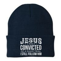 Jesus Was Convicted Of A Sham Trial I Still Follow Him Beanie