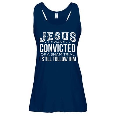 Jesus Was Convicted Of A Sham Trial I Still Follow Him Ladies Essential Flowy Tank