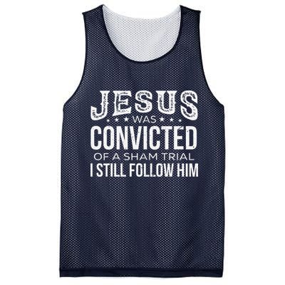 Jesus Was Convicted Of A Sham Trial I Still Follow Him Mesh Reversible Basketball Jersey Tank