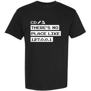 Jeffrey Way Cd ThereS No Place Like 127.0.0.1 Garment-Dyed Heavyweight T-Shirt