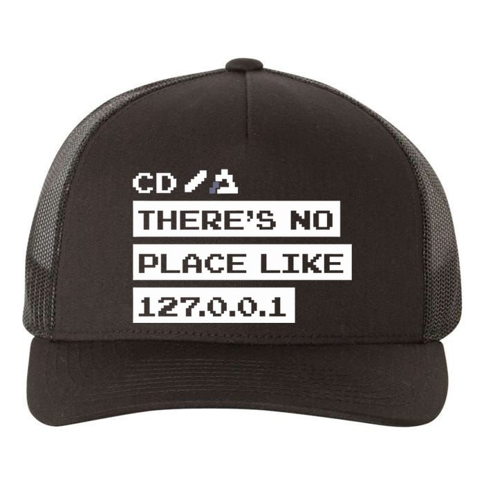 Jeffrey Way Cd ThereS No Place Like 127.0.0.1 Yupoong Adult 5-Panel Trucker Hat