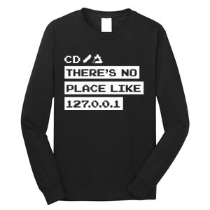 Jeffrey Way Cd ThereS No Place Like 127.0.0.1 Long Sleeve Shirt