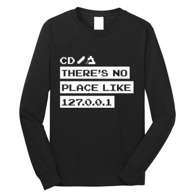 Jeffrey Way Cd ThereS No Place Like 127.0.0.1 Long Sleeve Shirt