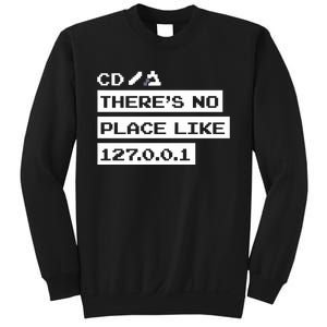 Jeffrey Way Cd ThereS No Place Like 127.0.0.1 Sweatshirt