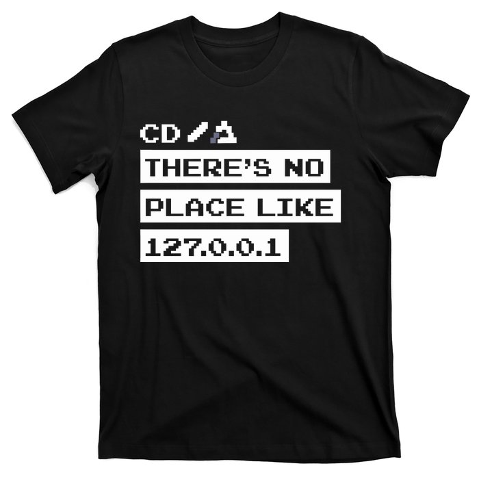 Jeffrey Way Cd ThereS No Place Like 127.0.0.1 T-Shirt