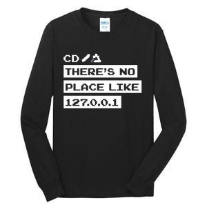 Jeffrey Way Cd ThereS No Place Like 127.0.0.1 Tall Long Sleeve T-Shirt