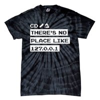 Jeffrey Way Cd ThereS No Place Like 127.0.0.1 Tie-Dye T-Shirt