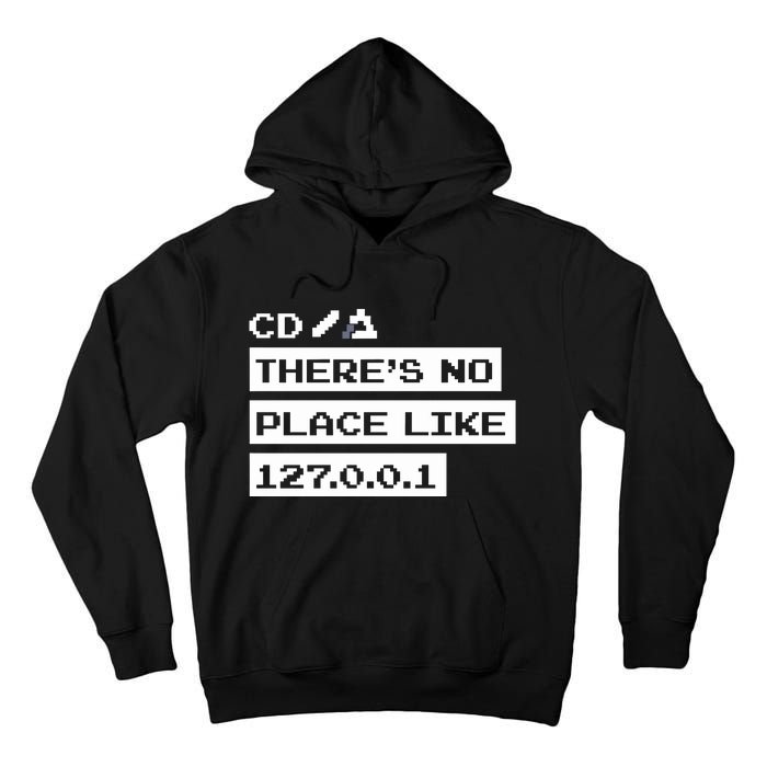 Jeffrey Way Cd ThereS No Place Like 127.0.0.1 Tall Hoodie