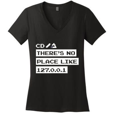 Jeffrey Way Cd ThereS No Place Like 127.0.0.1 Women's V-Neck T-Shirt