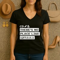 Jeffrey Way Cd ThereS No Place Like 127.0.0.1 Women's V-Neck T-Shirt