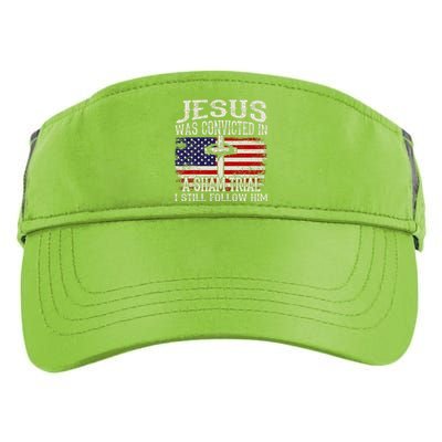 Jesus Was Convicted In A Sham Trial I Still Follow Him Adult Drive Performance Visor