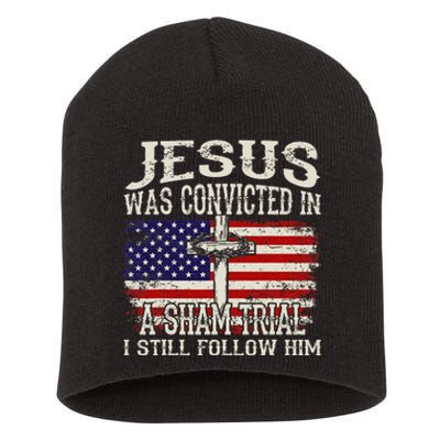 Jesus Was Convicted In A Sham Trial I Still Follow Him Short Acrylic Beanie