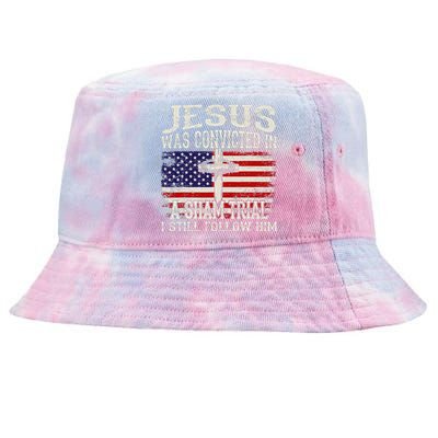 Jesus Was Convicted In A Sham Trial I Still Follow Him Tie-Dyed Bucket Hat