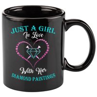 Just With Diamond Painting For Diamond Painting Lover 11oz C Handle Ceramic Mug